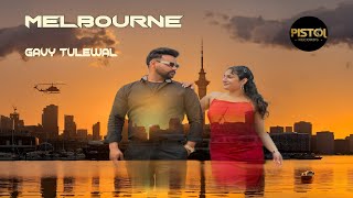 Melbourne official Video Gavy Tulewal  Jatinder Sekhon  Pistol Records  New Song Punjabi 2024 [upl. by Benoite671]