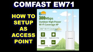 HOW TO SETUP COMFAST EW71 AS ACCESS POINT [upl. by Anuahsar]