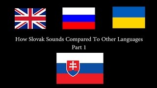 Как звучит словацкий язык в сравнении с другими How sounds slovak compared to other languages [upl. by Idoj]