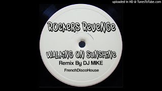 Rockers Revenge  Walking on Sunshine Remix By DJ MIKE [upl. by Minardi]