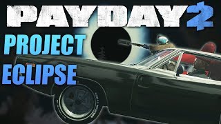 PAYDAY 2 Project Eclipse  Ограбление От Сообщества [upl. by Aniweta]