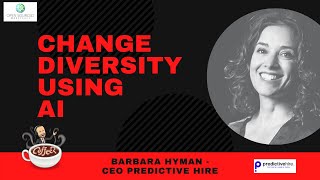 Change in Diversity  Only technology can truly remove bias in candidate screening  Barbara Hyman [upl. by Cyndia]