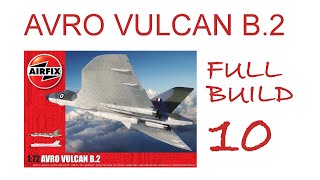 Airfix 172 Avro Vulcan B2 New tool 2021 Part 10 [upl. by Stiegler267]