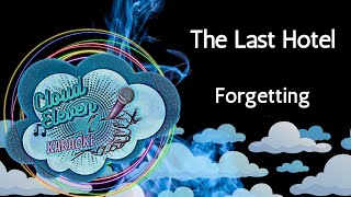 The Last Hotel  Forgetting  karaoke  instrumental [upl. by Corby53]