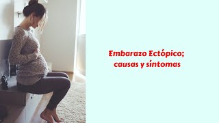 Embarazo Ectópico causas y síntomas [upl. by Erlinna]