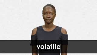 How to pronounce VOLAILLE in French [upl. by Meesak341]