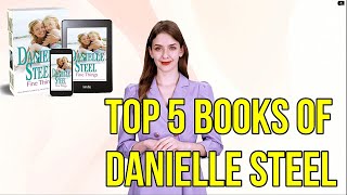 Top 5 Best Danielle Steel Books that You Must Read [upl. by Sherborne]