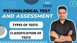 Psychological Test And Assessment  Types Of psychological Tests  Classification Of Tests  PART 1 [upl. by Elkin706]