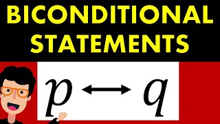 CONDITIONAL STATEMENTS  BICONDITIONAL STATEMENTS EXPLAINED [upl. by Noevart]