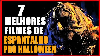 7 MELHORES FILMES DE ESPANTALHO PRO HALLOWEEN [upl. by Ayotaj]