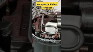 Kompresor Kulkas Terbakar mangadhenchannel repair tutorial kulkasduapintu [upl. by Siulegroj]