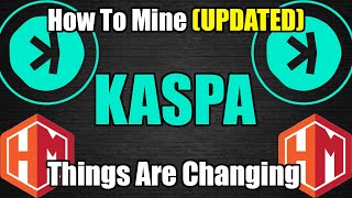 How To Mine KASPA UPDATED  Kaspa Mining Is Changing [upl. by Ries]