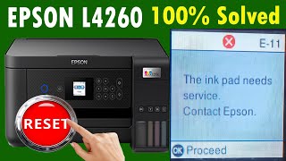 Epson L4260 printer is reset quotThe Ink Pad needs serviceContact Epsonquotor error code E11 100 Soved [upl. by Milty]