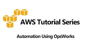 Automation Using OpsWorks [upl. by Spense]