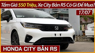 Xe Honda City bản RS khuyến mại giữa tháng 07 Hơn 550 triệu Xe City RS có những gì để xuống tiền [upl. by Sadoff]