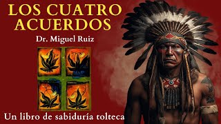 Los CUATRO ACUERDOS Don miguel ruiz 🎁 RESUMEN Análisis Audiolibro completo en español [upl. by Licko]