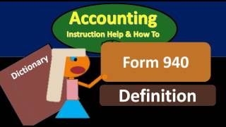 Form 940 Definition  What is Form 940 [upl. by Ethelred859]