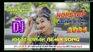 Chatuwa Chatuwa New Nagpuri video Nagpuri Dj Song Nagpuri Remix Song 2024 Bharat dj dj remix 1k [upl. by Mcarthur334]