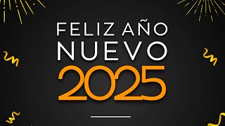 FELIZ AÑO NUEVO 2025 🥂 Toma un Brindis Virtual y Celebra el Año Nuevo con Esta Video Felicitación [upl. by Blackwell]