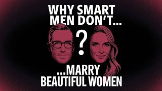 Why Wise Men Never Marry Beautiful Women [upl. by Courtnay]