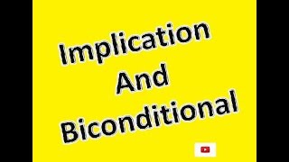 Implication and Biconditional [upl. by Benedetto]