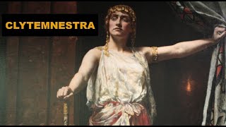 Queen Clytemnestra – the wife of king Agamemnon [upl. by Assirok543]