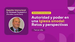 Seminario Internacional  Autoridad y Poder en una Iglesia Sinodal Retos y Perspectivas [upl. by Erny]