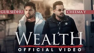 WEALTH  Gur Sidhu x Cheema Y  Top Trend Walay [upl. by Lladnew926]