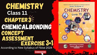 ChemistryClass 11Chapter3Chemical BondingConcept Assessment Exercise 3•1New Syllabus2024Fbise [upl. by Einahc]