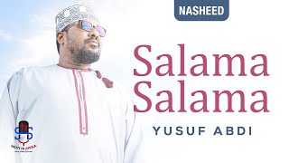 Yusuf Abdi  Salama Salama Nasheed [upl. by Acinoryt167]