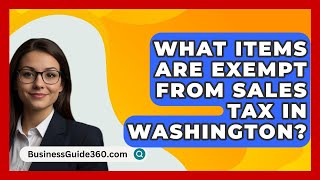 What Items Are Exempt From Sales Tax In Washington  BusinessGuide360com [upl. by Sivla587]