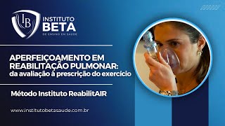 Aperfeiçoamento em Reabilitação Pulmonar da avaliação à prescrição do exercício  Primeiro dia [upl. by Ki]