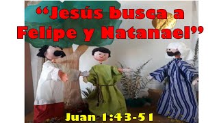 📖 JESÚS busca a FELIPE y NATANAEL Lección Bíblica Juan 14351 [upl. by Nahallac958]