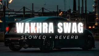 Wakhra swag slowed and reverb song use headphones 🎧 [upl. by Alyk95]