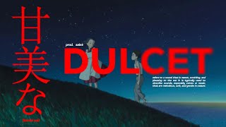 dulcet 甘美な [upl. by Berrie]