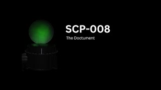 SCP 008  Video Document [upl. by Manbahs179]