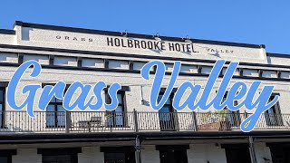 Visiting Grass Valley California amp Holbrooke Hotel [upl. by Bird]