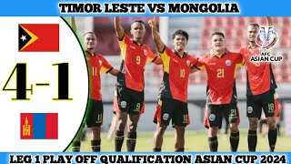 TIMOR LESTE 4 VS 1 MONGOLIA  Leg 1 Play Off Asian Cup 2024 [upl. by Flodnar]