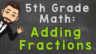 Add Fractions with Unlike Denominators How To  5th Grade Math [upl. by Dario143]