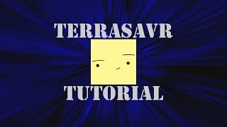 Terraria  Terrasavr Tutorial [upl. by Eeclehc]