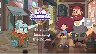 Level 1 Learning the Ropes  Lil Guardsman [upl. by Garber]