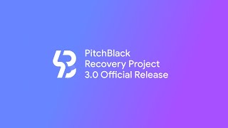 PBRP 30  Official Release  PitchBlack Recovery Project [upl. by Allissa193]