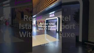 Review Yotel Isatanbul โรงแรมในสนามบินตุรกี อิสตันบลู stdeluxetour travel turkiye [upl. by Iohk77]