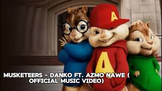 Musketeers  Danko ft Azmo Nawe Official Music Video Chipmunk version [upl. by Cthrine]