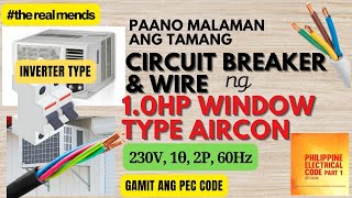 Tamang Circuit Breaker at Wire ng 10HP Window Type Aircon Gamit ang PEC Code 2017 [upl. by Eerbua]