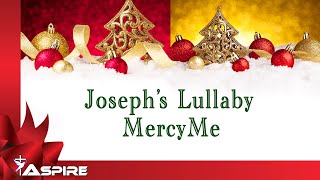 Josephs Lullaby lyrics  MercyMe [upl. by Ricca398]