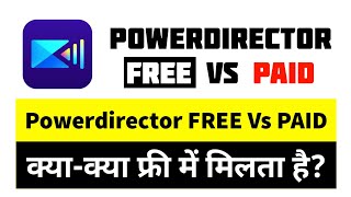 Powerdirector FREE Vs PAID Version🔥  Powerdirector 2022  PowerDirector videoediting [upl. by Attenod]