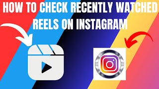 How to Check Recently Watched Instagram Reels 2024 [upl. by Tellford]