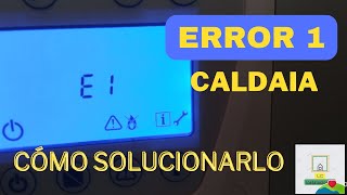 Cómo solucionar E1 Caldaia caldera error1 caldaia [upl. by Roda80]