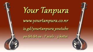 Your Tanpura  F Scale  4 kattai [upl. by Naot]